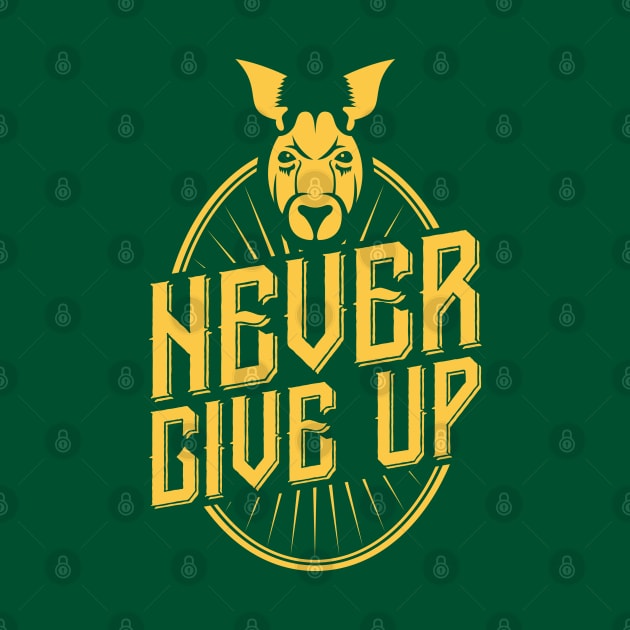 Never Give Up! by StripTees