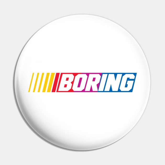 Boring Nascar Pin by imlying