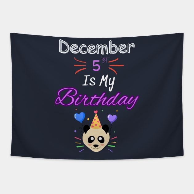 december 5 st is my birthday Tapestry by Oasis Designs