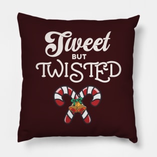 Sweet But Twisted.. Pillow
