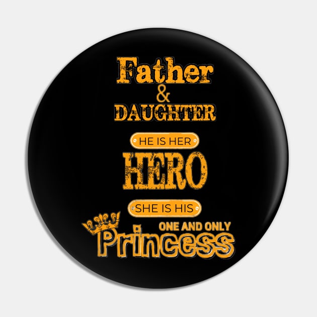 Father and Daughter He is Her Hero She is his One and Only Princess Father's Day Pin by Sams Design Room