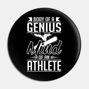 Body of a genius mind of an athlete (black) Pin