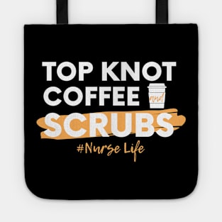 Top Knot Coffee and Scrubs white text design Tote