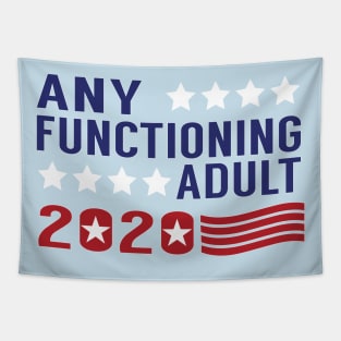 Any Functioning Adult 2020 - Presidential Campaigning Tapestry