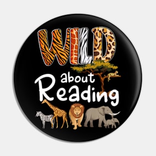 Wild About Reading Books Reader Lover Bookworm Librarian Pin