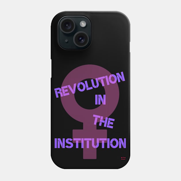 Revolution in the Institution Phone Case by ElsieCast