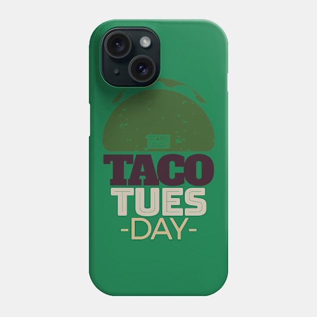 Taco Tuesday Tacos Live Mexican Day Weekday Everyday Phone Case by porcodiseno