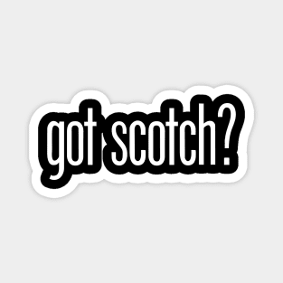 got scotch? Magnet