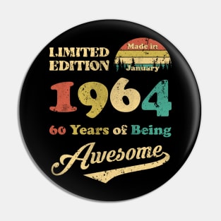 Made In January 1964 60 Years Of Being Awesome Vintage 60th Birthday Pin