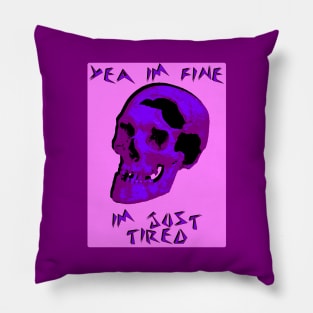 Yea I'm Fine Pillow