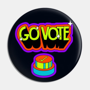 Go VOTE (Press the button) Pin