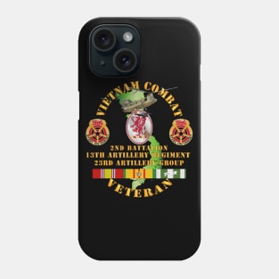 Vietnam Combat Vet - 2nd Bn 13th Artillery - VN  SVC Phone Case