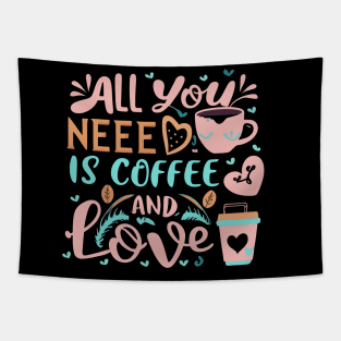 All you need is coffee and love Tapestry