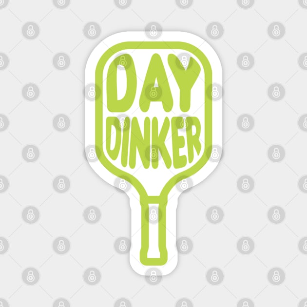 Pickleball Day Dinker Magnet by FOZClothing