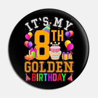 Its My 8Th Golden Birthday 8 Years Old Birthday Party Pin