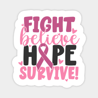 fight believe hope survive Magnet