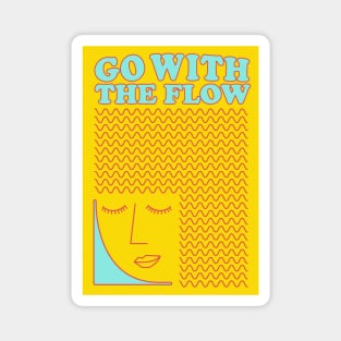 Go with the flow Magnet