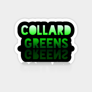 Collard Greens - Healthy Lifestyle - Foodie Food Lover - Graphic Typography Magnet