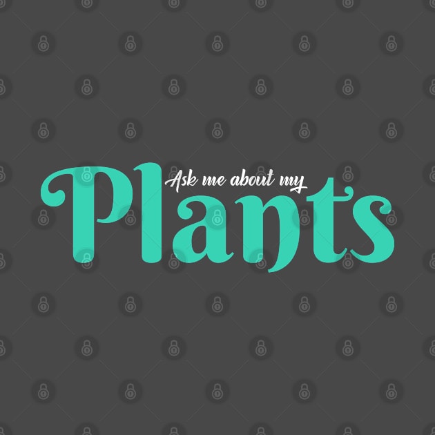 Ask me about my plants by textpodlaw