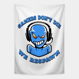 Gamers Dont Die We Respawn Blue Tapestry