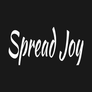 Spread Joy T-Shirt