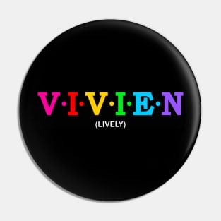 Vivien - Lively. Pin