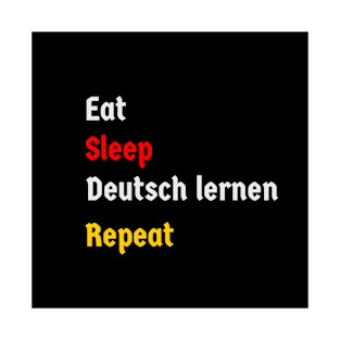 Eat, Sleep, Learn German, Repeat T-Shirt