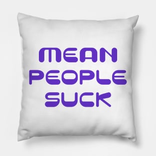 Mean People Pillow