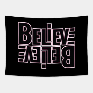 BELIEVE, BELIEVE IN OURSELVES Tapestry