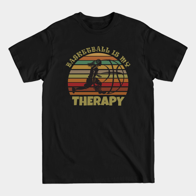 Discover Basketball is my therapy - Basketball Is My Therapy - T-Shirt