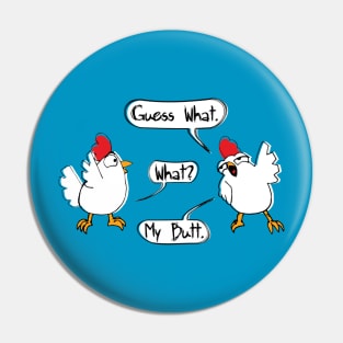Chicken Butt Pin