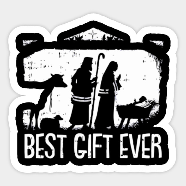 Best Ever Christmas Cool Jesus Nativity Scene Christian - Best Ever Christmas - Sticker