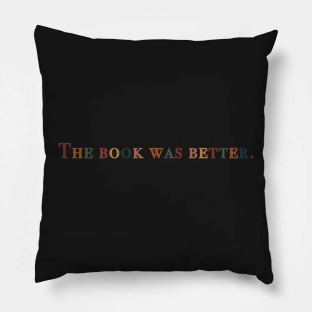 The book was better Pillow by quirkyandkind