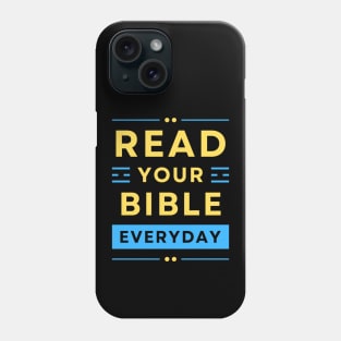 Read Your Bible Everyday | Christian Typography Phone Case