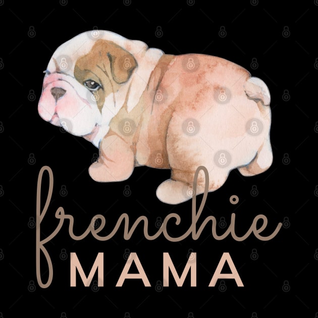 Frenchie Mama by Mplanet