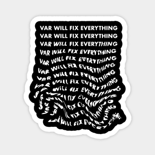 VAR will fix everything… Magnet