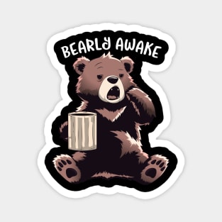 Bearly Awake Magnet