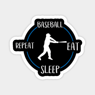 Baseball Eat Sleep Repeat Gift For Baseball Players Magnet