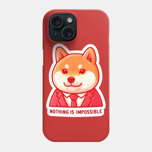 Nothing Is Impossible Shiba Inu Phone Case by Plushism