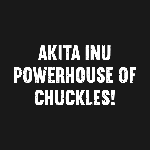 Akita Inu Powerhouse of Chuckles! by trendynoize