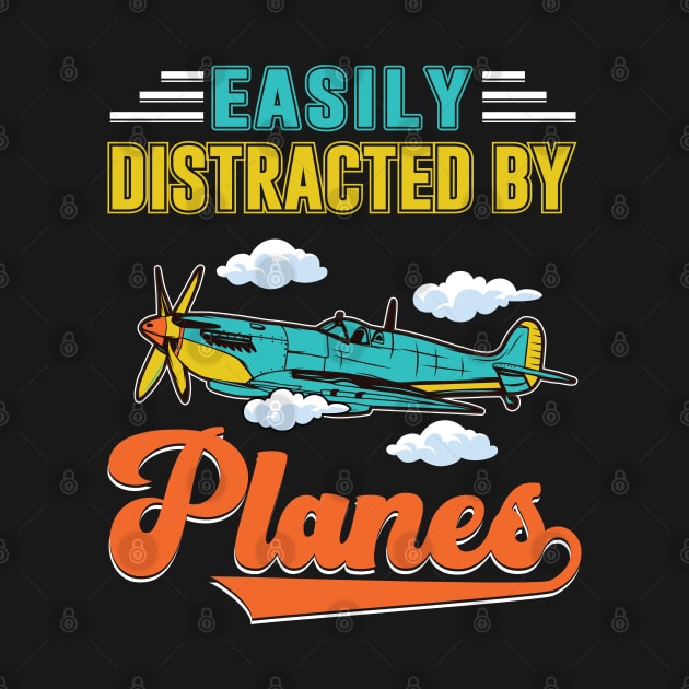 Easily Distracted by Planes by WyldbyDesign