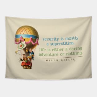 Helen Keller Quote _ Security Is Mostly A Superstition Tapestry