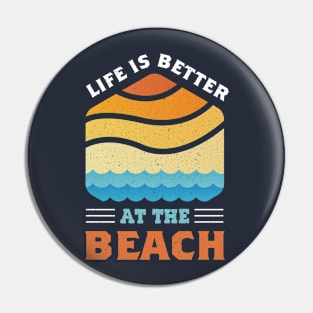 Retro Sunset Life Is Better at the Beach Pin