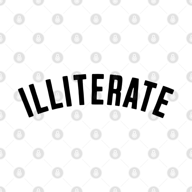 ILLITERATE by BodinStreet