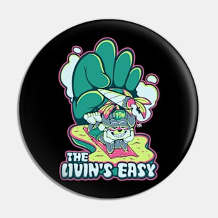 the livin's easy Pin