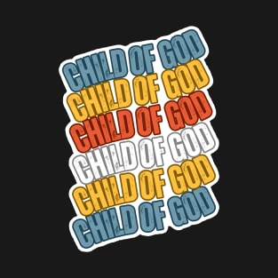 Child of God - color wavy text design T-Shirt