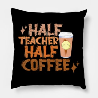 Groovy Half Teacher Half Coffee Happy Teachers Day Pillow