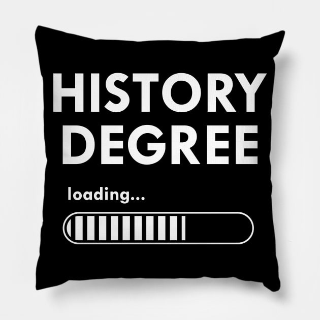 History Degree Loading Pillow by KC Happy Shop