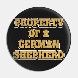 Property of a German Shepherd Gift Pin
