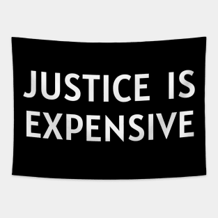 Justice Is Expensive Tapestry